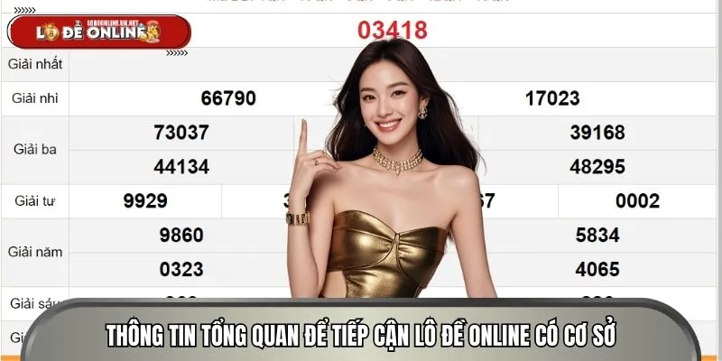 Thông tin tổng quan để tiếp cận lô đề online có cơ sở