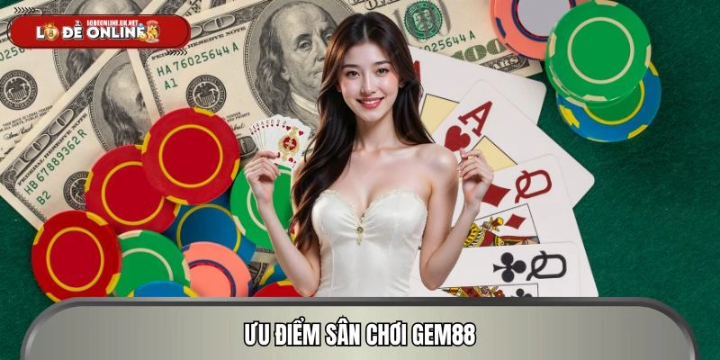 Ưu điểm giúp sân chơi ngày càng thu hút hội viên