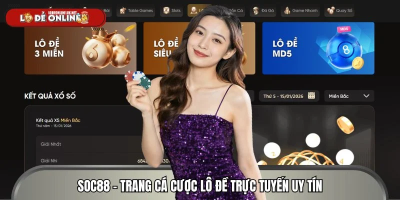 SOC88 là sân chơi lô đề online chuyên nghiệp số 1