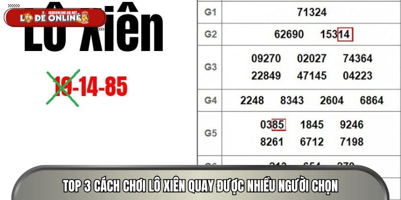 Top 3 cách chơi lô xiên quay được nhiều người chọn