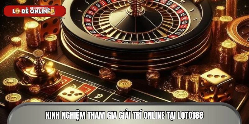 Phương pháp tham gia giải trí đỉnh cao cho mọi thể loại 